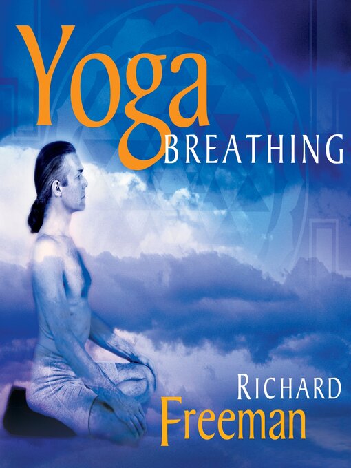 Title details for Yoga Breathing by Richard Freeman - Available